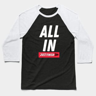 Just Finish Fitness- All In Baseball T-Shirt